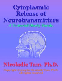 Cover Cytoplasmic Release of Neurotransmitters: A Tutorial Study Guide