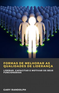 Cover Formas de melhorar as qualidades de liderança