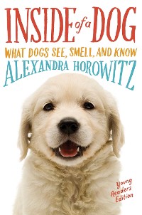 Cover Inside of a Dog -- Young Readers Edition