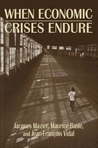 Cover When Economic Crises Endure