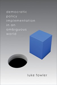 Cover Democratic Policy Implementation in an Ambiguous World