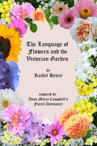 Cover Language of Flowers and the Victorian Garden