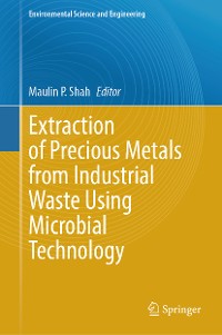 Cover Extraction of Precious Metals from Industrial Waste Using Microbial Technology