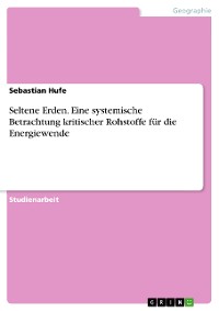 Cover Seltene Erden. Eine systemische Betrachtung kritischer Rohstoffe für die Energiewende