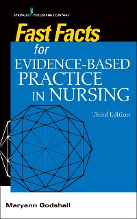 Cover Fast Facts for Evidence-Based Practice in Nursing, Third Edition
