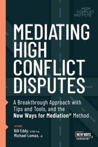 Cover Mediating High Conflict Disputes