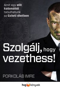 Cover Szolgálj, hogy vezethess!