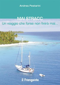 Cover MAI STRACC Un viaggio che forse non finirà mai...