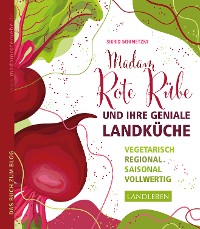 Cover Madam Rote Rübe und ihre geniale Landküche