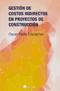 Cover Gestión de costos indirectos en proyectos de construcción