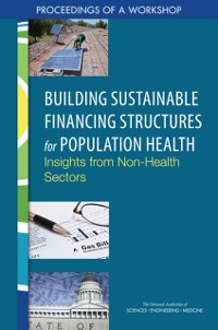 Cover Building Sustainable Financing Structures for Population Health