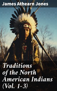 Cover Traditions of the North American Indians (Vol. 1-3)