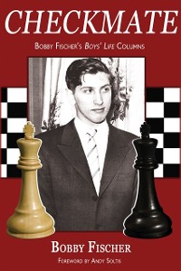 Cover Checkmate : Bobby Fischer's Boys' Life Columns