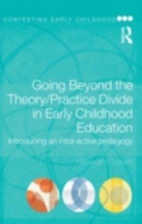 Cover Going Beyond the Theory/Practice Divide in Early Childhood Education