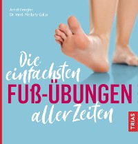 Cover Die einfachsten Fuß-Übungen aller Zeiten