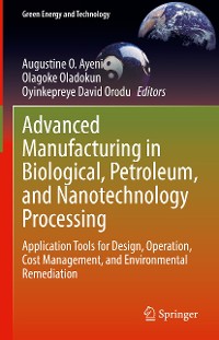 Cover Advanced Manufacturing in Biological, Petroleum, and Nanotechnology Processing
