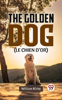 Cover The Golden Dog (LE CHIEN D'OR)