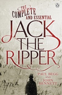 Cover The Complete and Essential Jack the Ripper