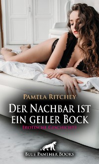 Cover Der Nachbar ist ein geiler Bock | Erotische Geschichte