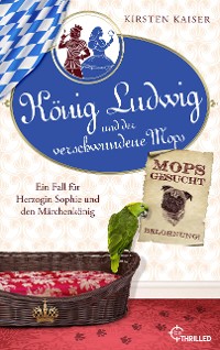 Cover König Ludwig und der verschwundene Mops