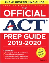 Cover Official ACT Prep Guide 2019-2020, (Book + 5 Practice Tests + Bonus Online Content)
