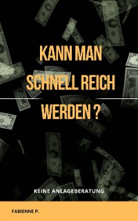 Cover Kann man schnell reich werden ?