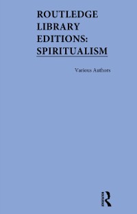 Cover Routledge Library Editions: Spiritualism