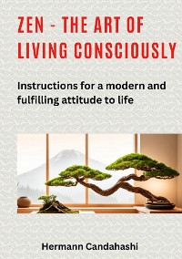 Cover Zen - the art of living consciously