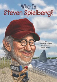 Cover Who Is Steven Spielberg?