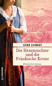 Cover Die Hexentochter und die Fränkische Krone