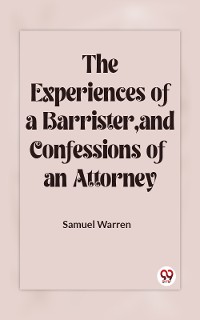 Cover The Experiences Of A Barrister, And Confessions Of An Attorney