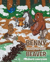 Cover Benny the Not So Busy Beaver