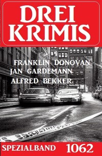 Cover Drei Krimis Spezialband 1062