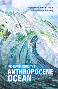 Cover Re-envisioning the Anthropocene Ocean