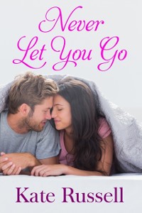 Cover Never Let You Go (Sweethearts of Sumner County, #1)