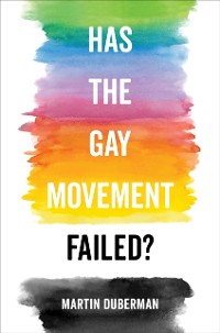 Cover Has the Gay Movement Failed?