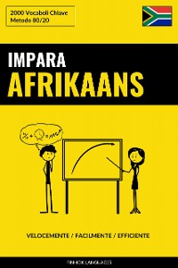Cover Impara l'Afrikaans - Velocemente / Facilmente / Efficiente