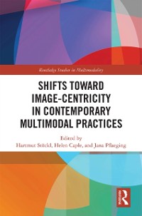 Cover Shifts towards Image-centricity in Contemporary Multimodal Practices