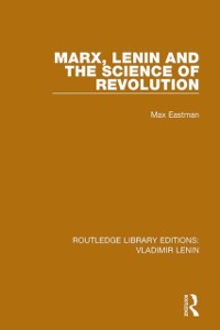 Cover Marx, Lenin and the Science of Revolution