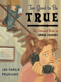Cover Too Good to Be True: The Colossal Book of Urban Legends