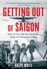 Cover Getting Out of Saigon