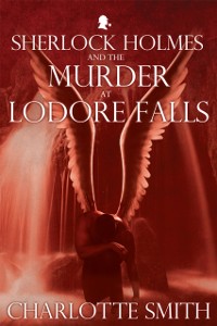Cover Sherlock Holmes and the Murder at Lodore Falls