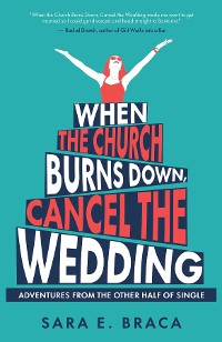 Cover When the Church Burns Down, Cancel the Wedding