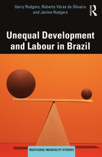 Cover Unequal Development and Labour in Brazil