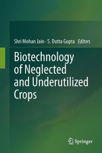 Cover Biotechnology of Neglected and Underutilized Crops