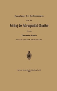 Cover Sammlung der Bestimmungen über die Prüfung der Nahrungsmittel-Chemiker für das Deutsche Reich und die einzelnen Bundesstaaten