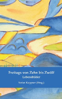 Cover Freitags von Zehn bis Zwölf