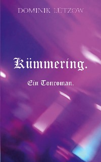 Cover Kümmering. Ein Tonroman.