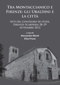 Cover Tra Montaccianico e Firenze: gli Ubaldini e la città
