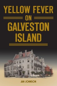 Cover Yellow Fever on Galveston Island